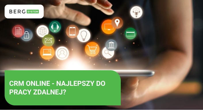 CRM online - najlepszy system crm do pracy zdalnej