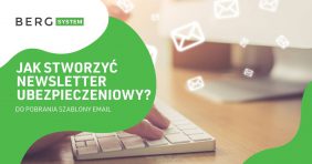 Jak stworzyć newsletter ubezpieczeniowy?